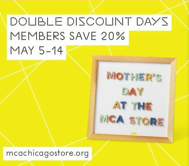 Members’ Double Discount Days Fall 2023 MCA Chicago