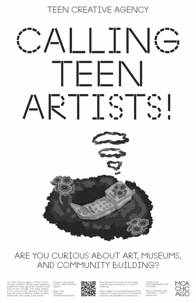 Black-and-white poster announcing Calling All Teen Artists! It features an old-style mobile phone in a dirt hole with clumps of flowers around it. From it emits four thought bubbles of increasing size. Below that the tagline asks: Are you curious about art, museums, and community building.